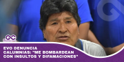 Evo denuncia calumnias: ”Me bombardean con insultos y difamaciones”