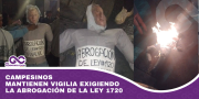 Campesinos mantienen vigilia exigiendo la abrogación de la Ley 1720