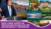 EEUU lanza alerta de precaución en Bolivia por delincuencia y protestas