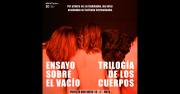 Laboratorio 21: Ensayo sobre el vacío y Trilogía de los Cuerpos mARTadero