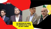 Las sospechas de Samuel, los tiempos de Paz y el FMI de Lupo y Gabriel