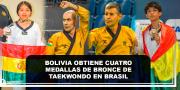 Bolivia obtiene cuatro medallas de bronce de Taekwondo en Brasil