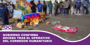 Gobierno confirma deceso tras el operativo del corredor humanitario