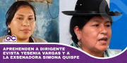 Aprehenden a dirigente evista Yesenia Vargas y a la exsenadora Simona Quispe