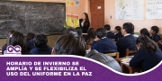 Horario de invierno se amplía y se flexibiliza el uso del uniforme en La Paz
