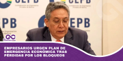 Empresarios urgen plan de emergencia económica tras pérdidas por los bloqueos