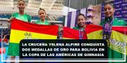 La cruceña Yslena Alpire conquista dos medallas de oro para Bolivia en la Copa de las Américas