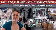 Daniela Durán, exdirectora de la YPFB quedó aprehendida en Santa Cruz por la gasolina contaminada