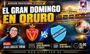 Real Oruro vs Bolívar este domingo