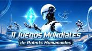 EN DIRECTO: Sigue la segunda jornada de los II Juegos Mundiales de Robots Humanoides