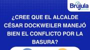 Sondeo: ocho de cada diez desaprueban el rol de Dockweiler en la crisis de la basura