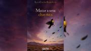 ‘Matar a una chayñita’, de Luis Carlos Sanabria, se presenta este jueves en Cochabamba