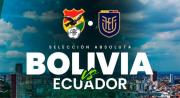 Bolivia confirma un segundo amistoso frente a Ecuador: esta es la fecha del partido